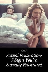 10 Positive  Signs Of Sexual Frustration